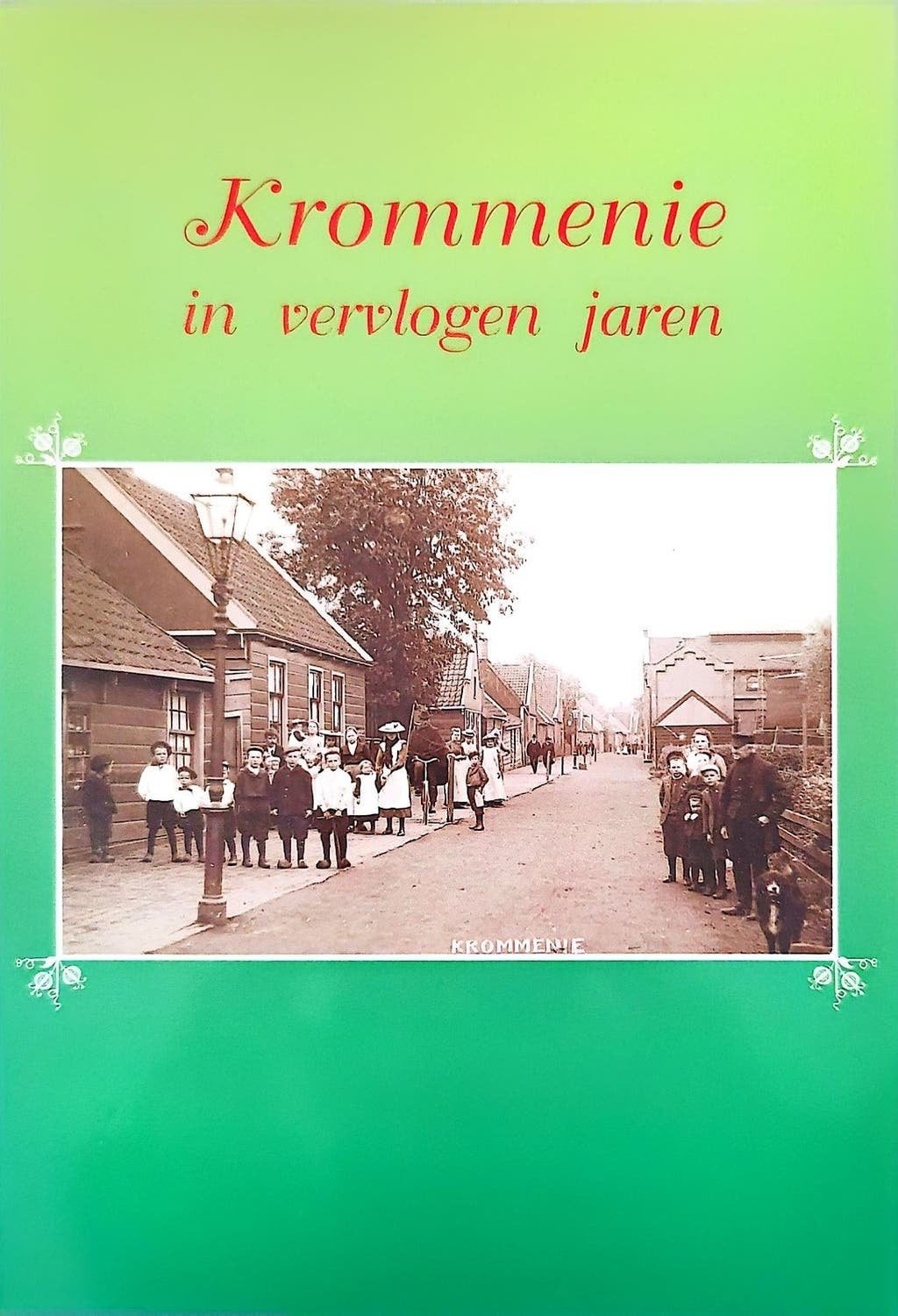 Krommenie en vervlogen jaren - Bruijn en Wilderom, Boeken, Geschiedenis | Stad en Regio, 20e eeuw of later, Ophalen of Verzenden