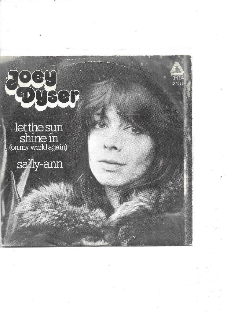 7"Single Joey Dyser- Let the sun shine in (on my world again, Ophalen of Verzenden, Gebruikt, 7 inch, Pop
