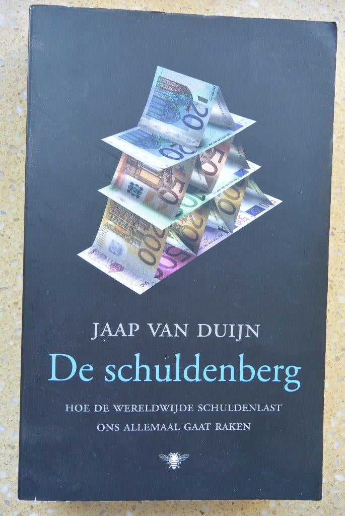 De schuldenberg Wereldwijde schuldenlast Jaap van Duijn, Ophalen of Verzenden, Gelezen, Jaap van Duijn