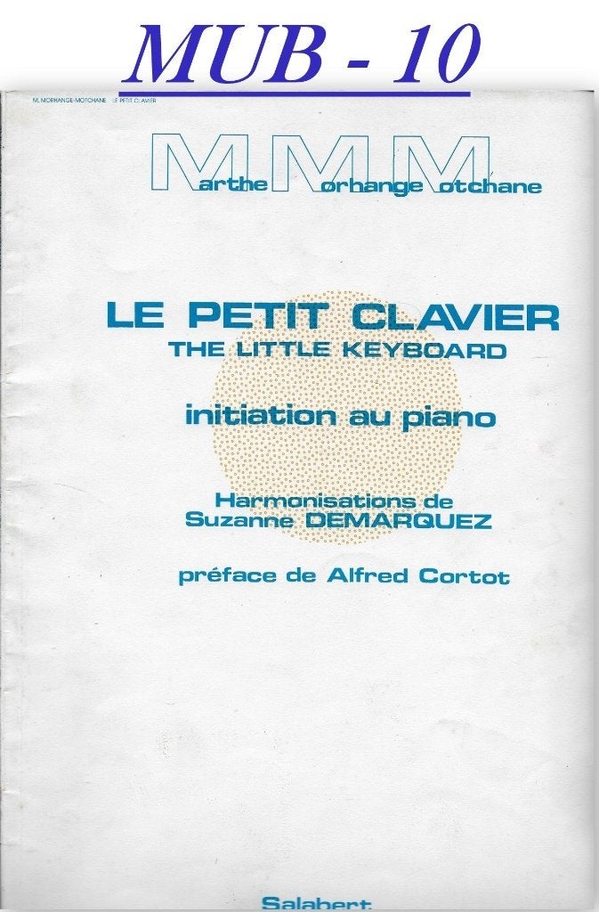 MUB10 bladmuziek voor piano Le petit clavier, Muziek en Instrumenten, Bladmuziek, Gebruikt, Klassiek, Ophalen of Verzenden, Artiest of Componist