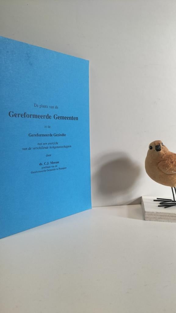 Meeuse, Ds C.J.; De plaats van de Ger Gemeenten in de Geref, Ophalen of Verzenden, Gelezen
