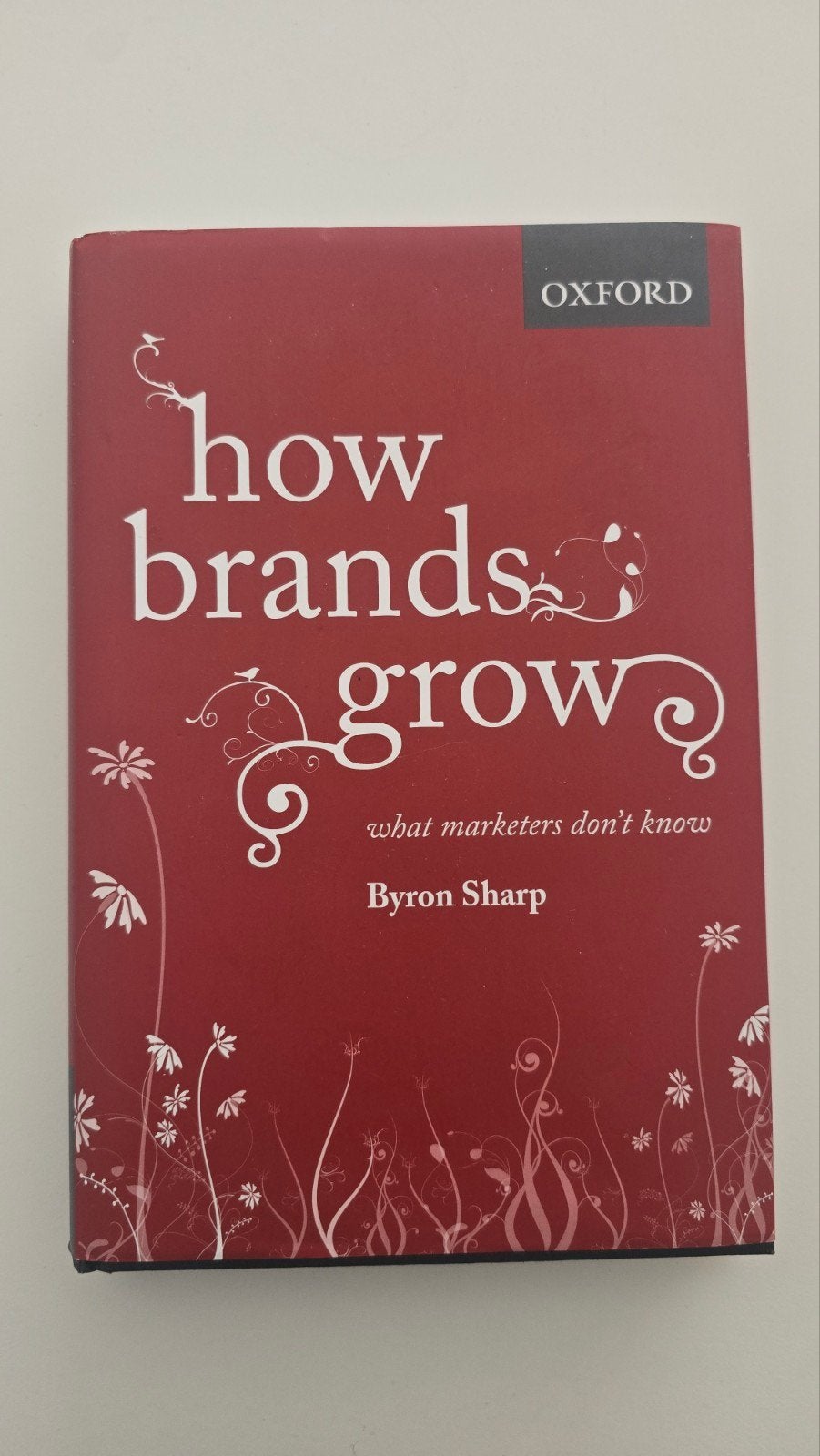 How Brands Grow: What Marketers Don't Know - Byron Sharp, Ophalen of Verzenden, Zo goed als nieuw, Economie en Marketing, Byron Sharp
