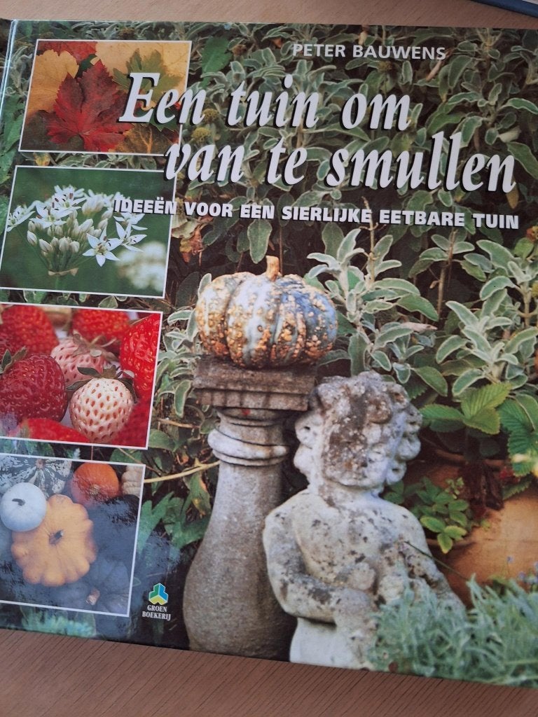 Een tuin om van te smullen, Boeken, Ophalen of Verzenden, Zo goed als nieuw, Peter Bauwens
