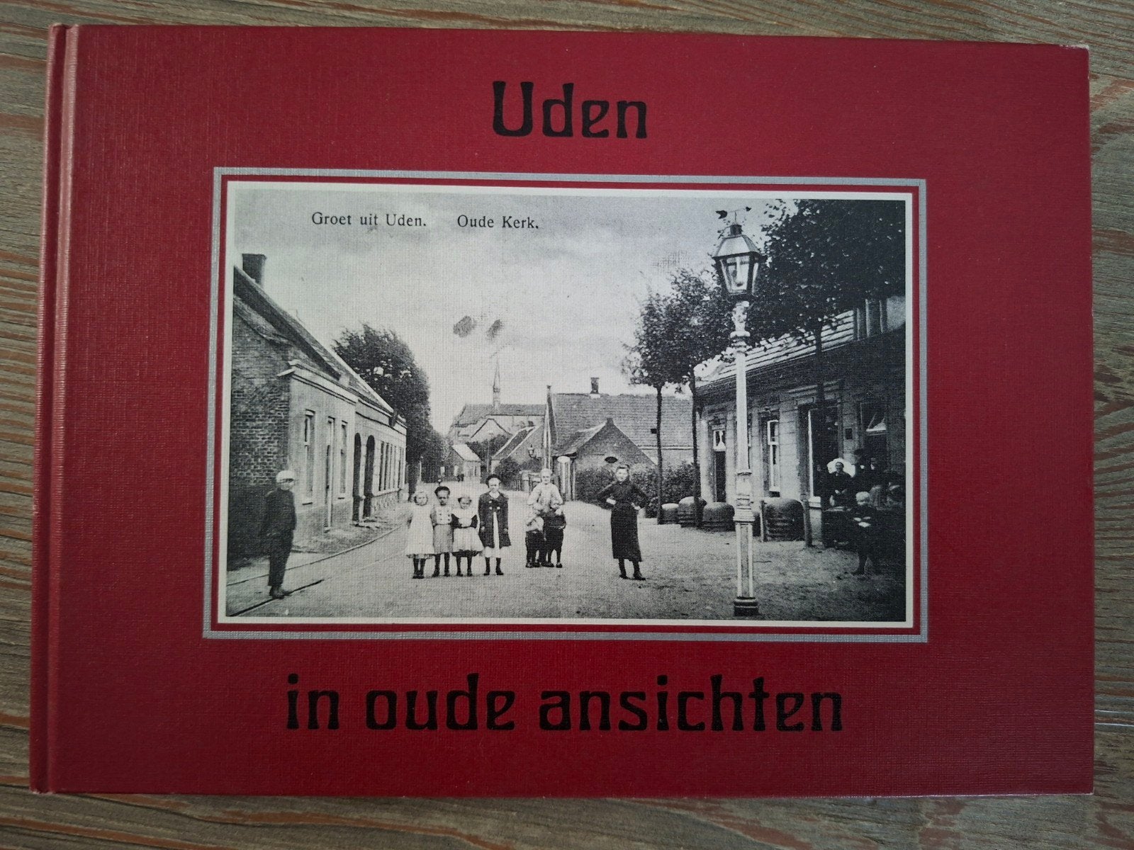 Uden in oude ansichten - Historisch fotoboek, Ophalen of Verzenden, 20e eeuw of later, Zo goed als nieuw, Onbekend