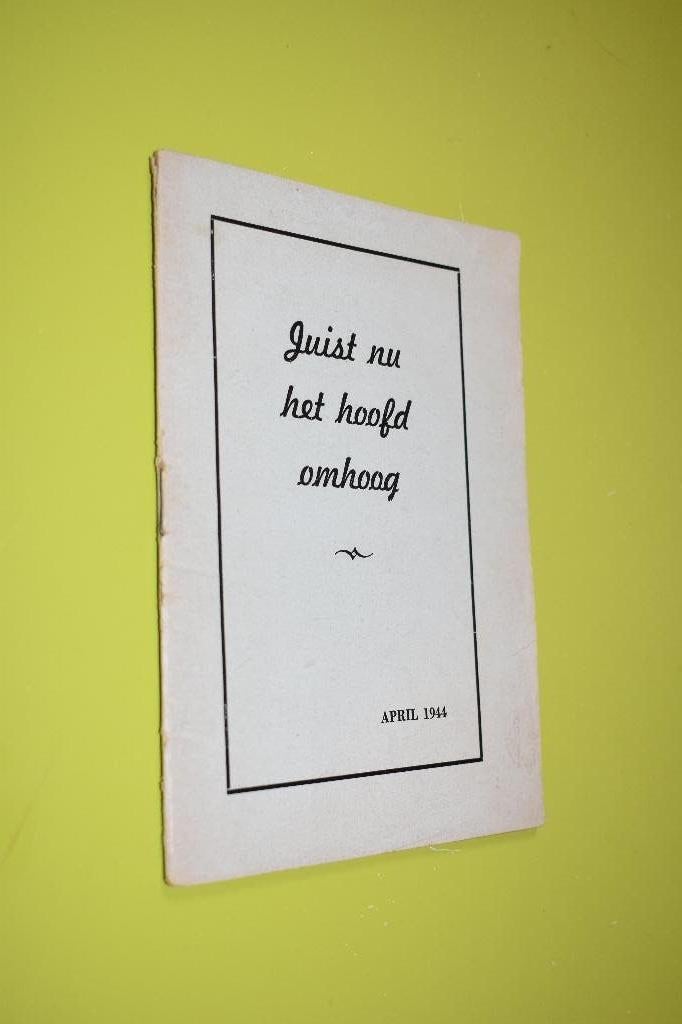 Juist nu het hoofd omhoog- 1944-, Verzamelen, Ophalen of Verzenden, Overige soorten, Nederland, Boek of Tijdschrift