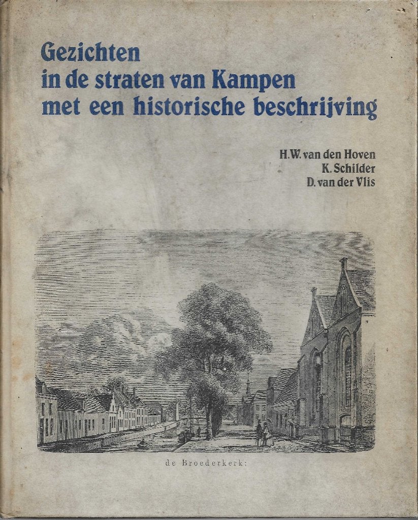 Gezichten in de straten van Kampen Historische beschrijving, Ophalen of Verzenden, Gelezen, Meerdere auteurs