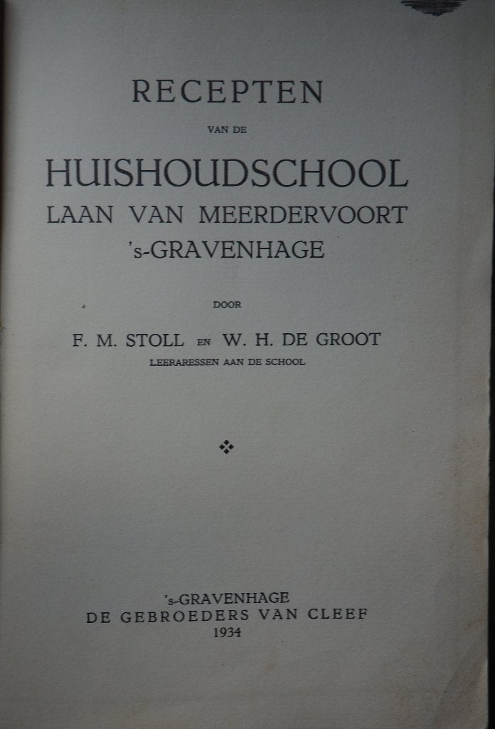 Recepten vd Huishoudschool Laan van Meerdervoort 's-Gravenha, Boeken, Kookboeken, FM Stol en WH de Groot, Zo goed als nieuw, Nederland en België