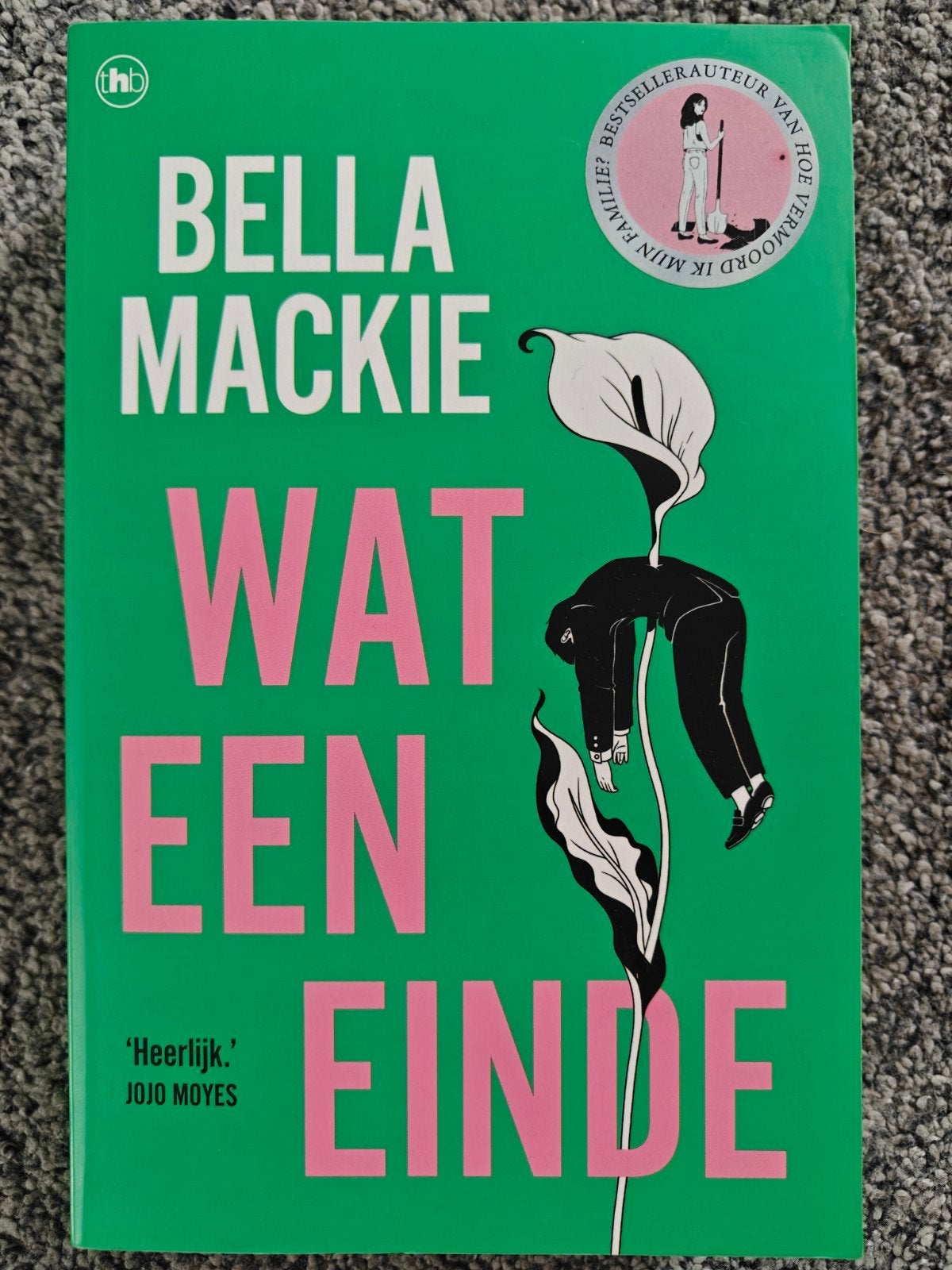 Bella Mackie - Wat een Einde, Ophalen of Verzenden, Zo goed als nieuw, Bella Mackie, Nederland