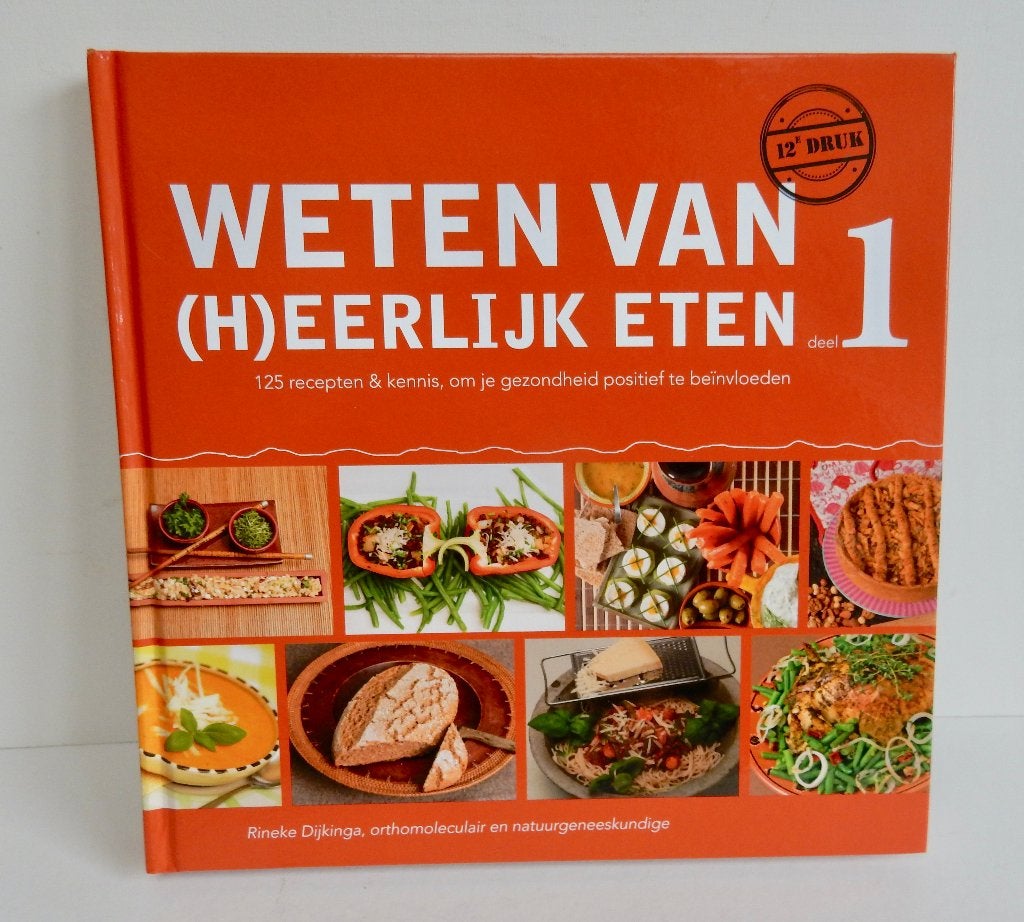 Rineke Dijkinga - Weten van (h)eerlijk eten, Ophalen of Verzenden, Zo goed als nieuw, Gezondheid en Conditie