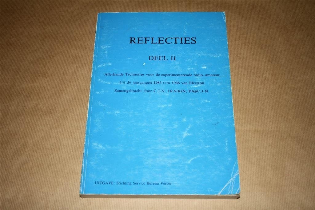 Reflecties Deel II - Technotips voor de radio-amateur, Boeken, Ophalen of Verzenden, Gelezen, Elektrotechniek