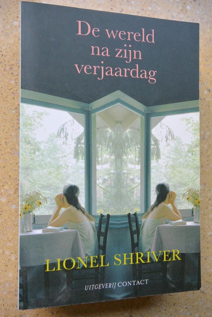 De wereld na zijn verjaardag Lionel Shriver Bijna gratis, Gelezen, Lionel Shriver, Ophalen of Verzenden, Amerika