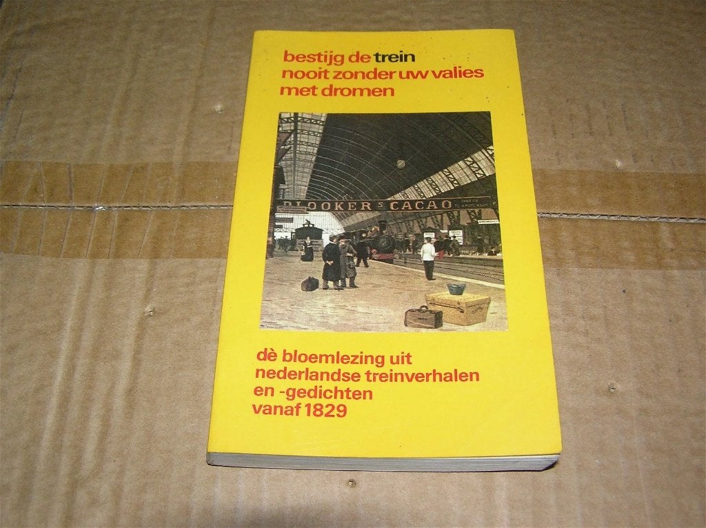 Bestijg de trein nooit zonder uw valies met dromen, Ophalen of Verzenden, Zo goed als nieuw, Diverse auteurs, Benelux
