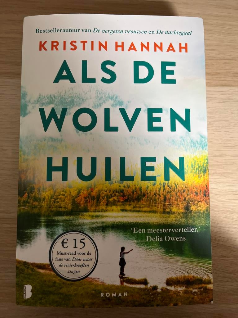 Als de Wolven Huilen - Kristin Hannah (Roman), Boeken, Ophalen of Verzenden, Zo goed als nieuw, Amerika