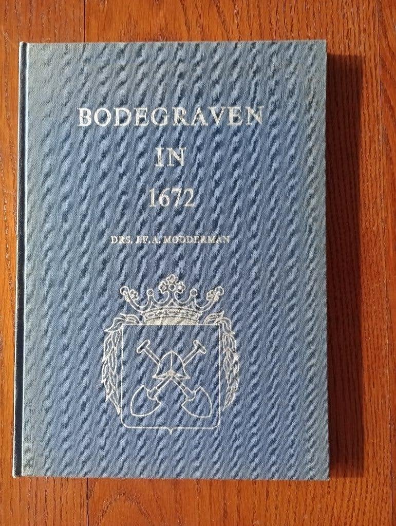 Bodegraven 1672 Modderman Waterlinie Groene Hart Willem III, Boeken, Geschiedenis | Stad en Regio, Gelezen, 17e en 18e eeuw, Ophalen of Verzenden