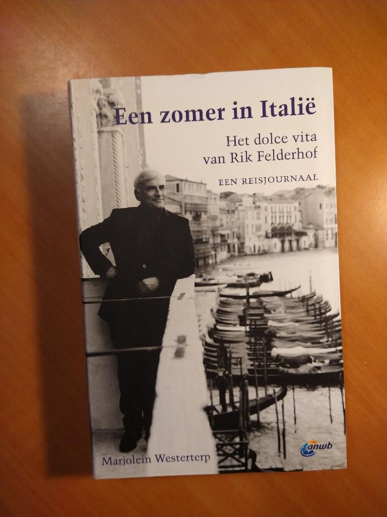 Een zomer in Italië . Het Dolce Vita van Rik Felderhof, Boeken, Ophalen of Verzenden, Zo goed als nieuw, Europa
