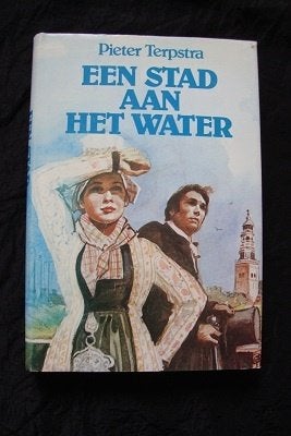 EEN STAD AAN HET WATER door Pieter Terpstra, Ophalen of Verzenden, Gelezen