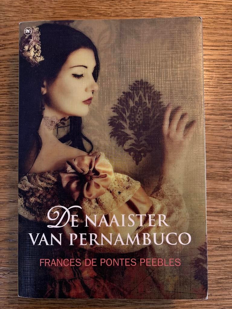 De Naaister van Pernambuco - Frances de Pontes Peebles, Ophalen of Verzenden, Zo goed als nieuw