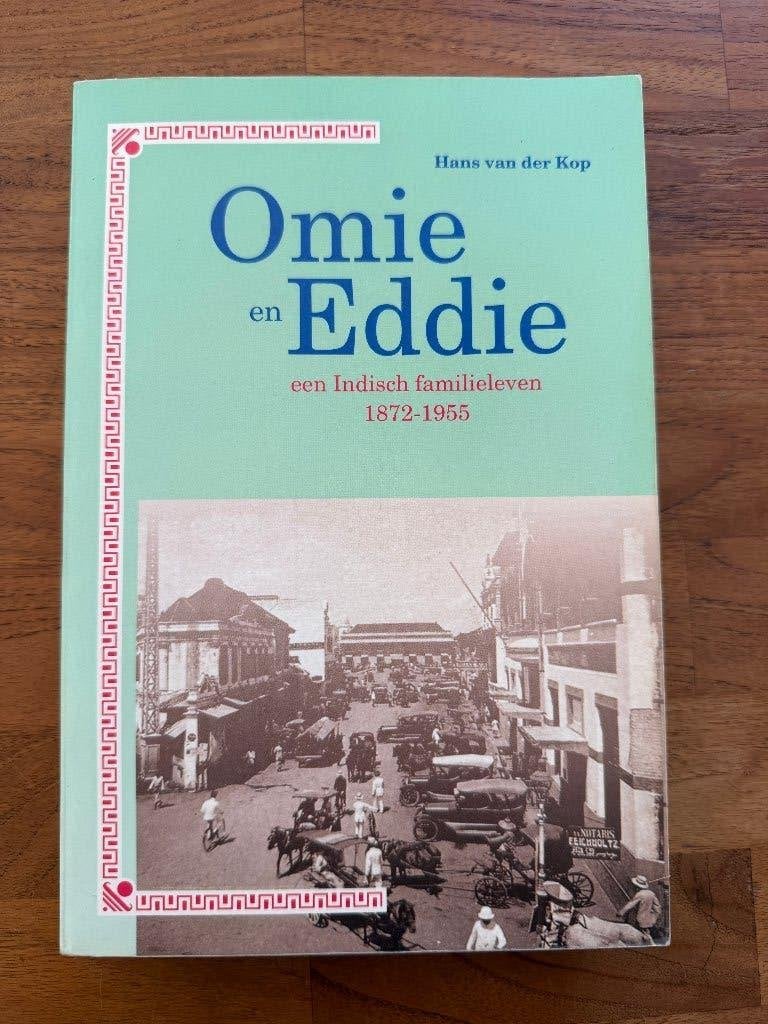 Omie en Eddie: een Indisch familieleven, Ophalen of Verzenden, Gelezen, Hans van der Kop