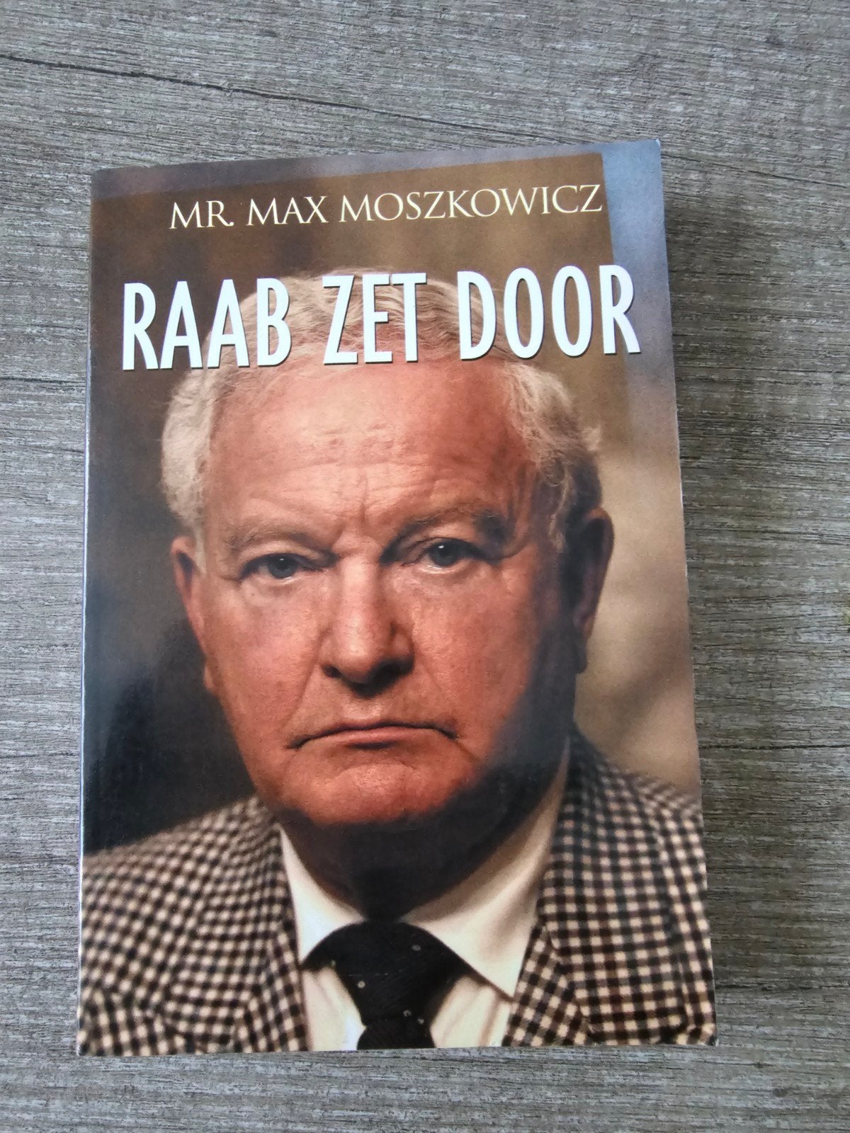 Raab Zet Door - Mr. Max Moszkowicz, Boeken, Ophalen of Verzenden, Gelezen