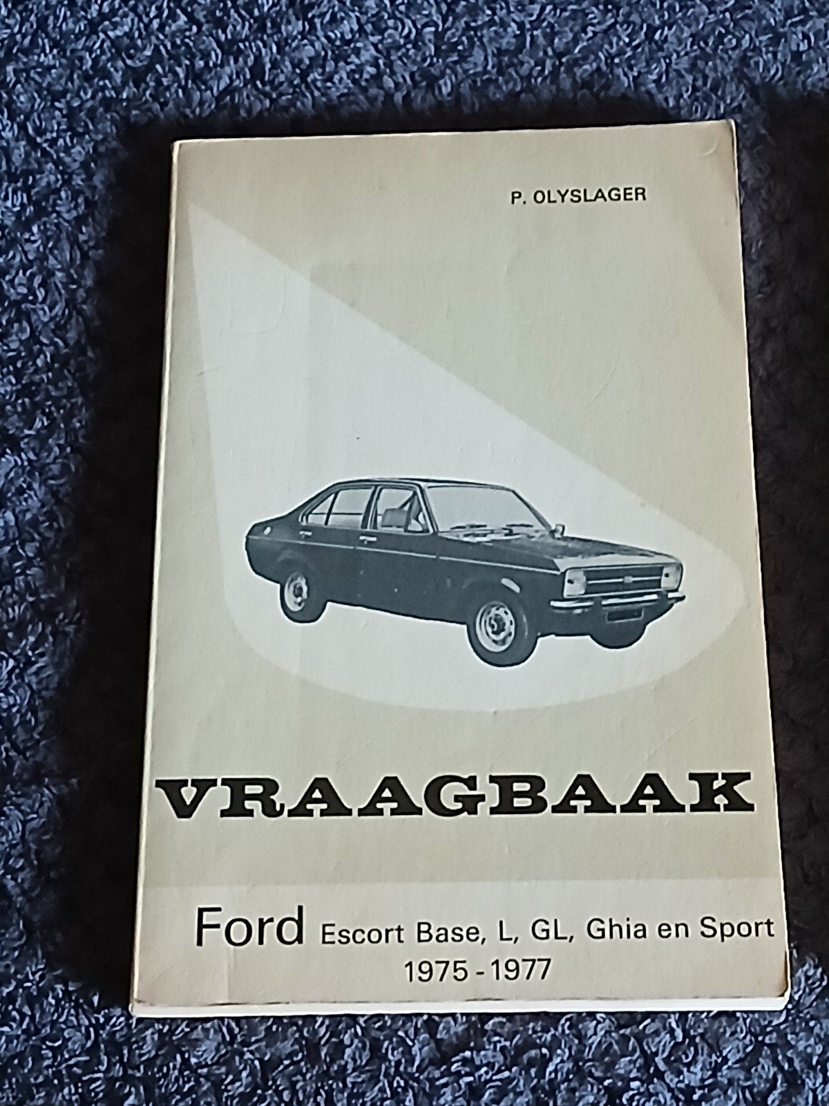 Vraagbaak Ford Escort 1975-1977 P. Olyslager, Auto diversen, Ophalen of Verzenden