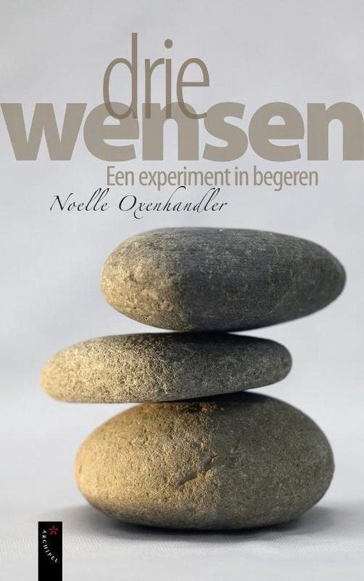 Drie wensen - Noelle Oxenhandler, Ophalen of Verzenden, Gelezen, Spiritualiteit algemeen, Overige typen