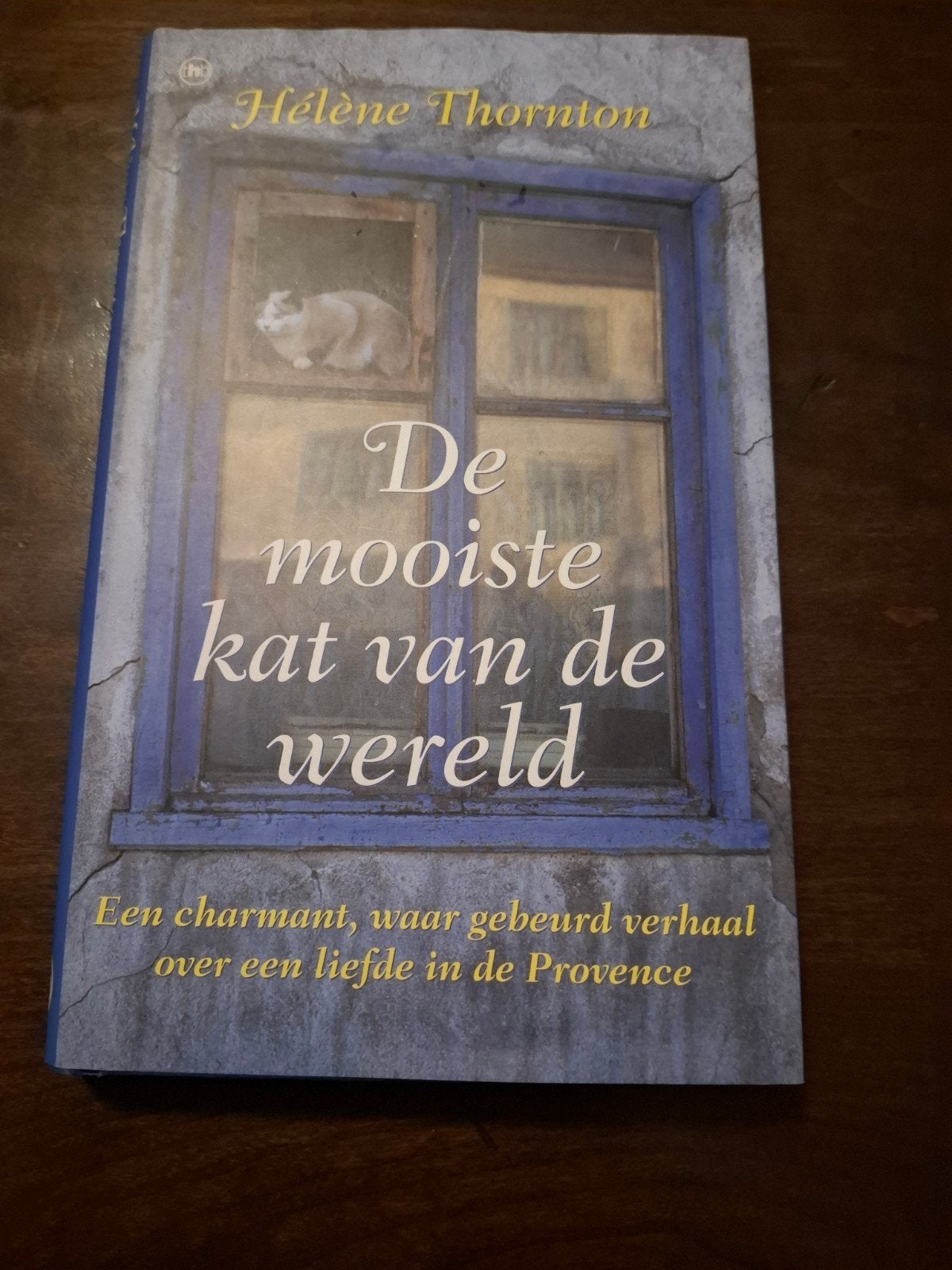 De mooiste kat van de wereld - Hélène Thornton, Ophalen of Verzenden, Gelezen, Hélène Thornton, Europa overig