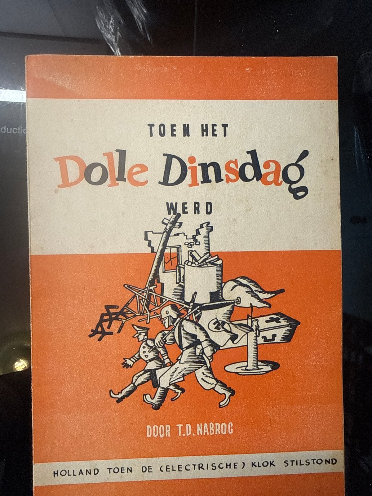 Toen het Dolle Dinsdag werd - T.D. Nabrog (1945), Verzamelen, Ophalen of Verzenden