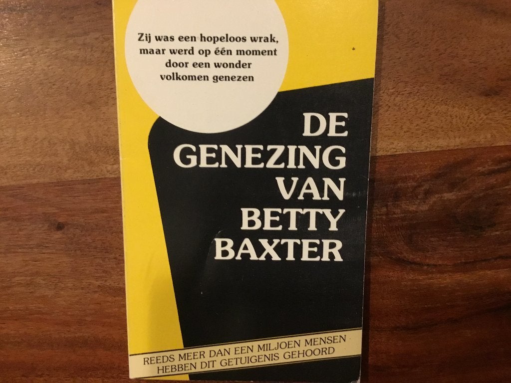 De genezing van Betty Baxter, Baxter, Verzenden, Christendom | Protestants, Zo goed als nieuw, Betty Baxter