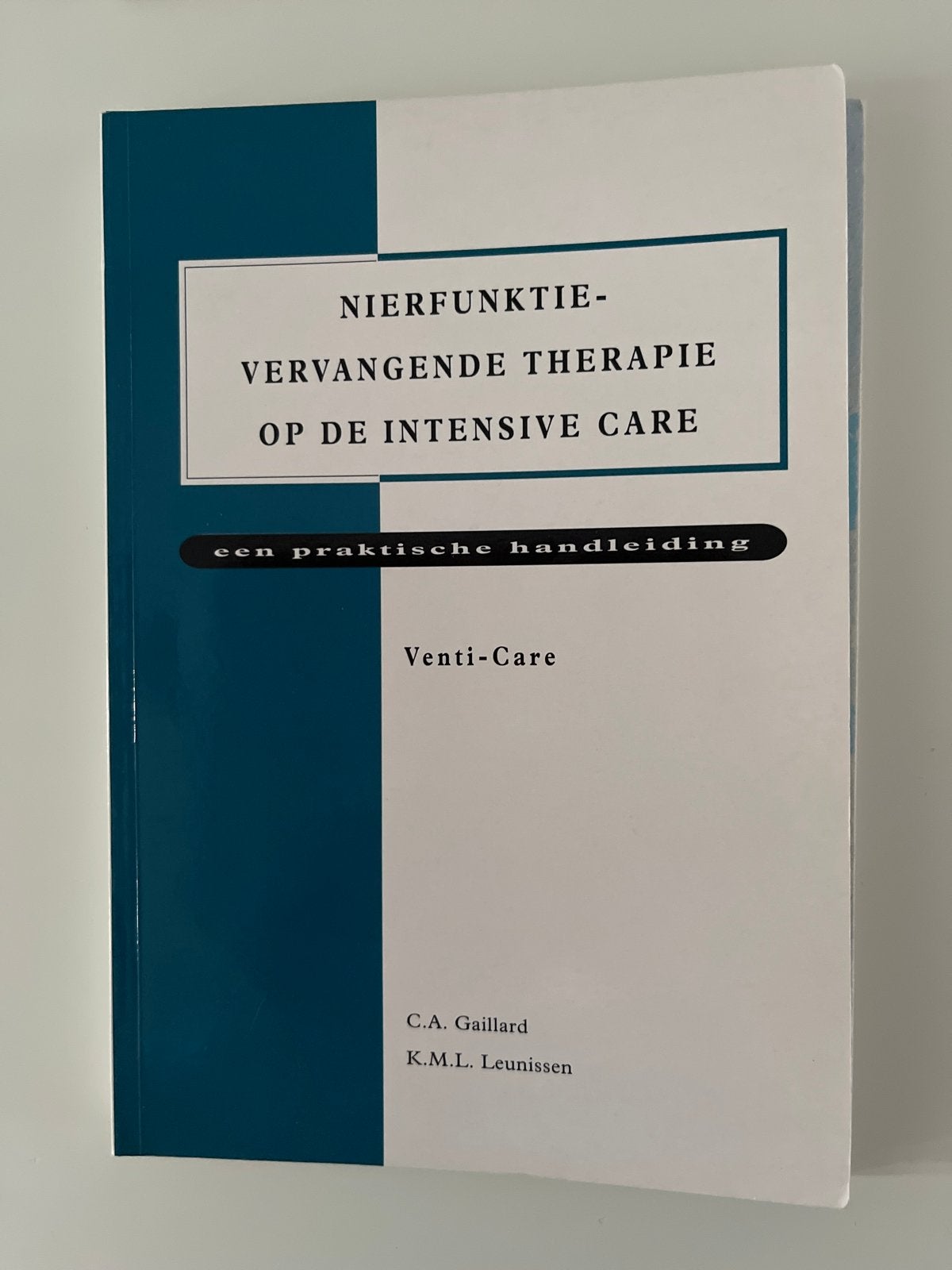 Nierfunctie-vervangende therapie op de Intensive Care, Ophalen of Verzenden, Beta, Zo goed als nieuw, HBO