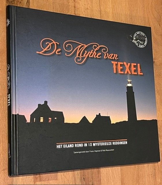 Hopman/Maaswinkel. De Mythe van TEXEL. 13 Reddingen 2010, 20e eeuw of later, Diverse auteurs, Ophalen of Verzenden, Zo goed als nieuw