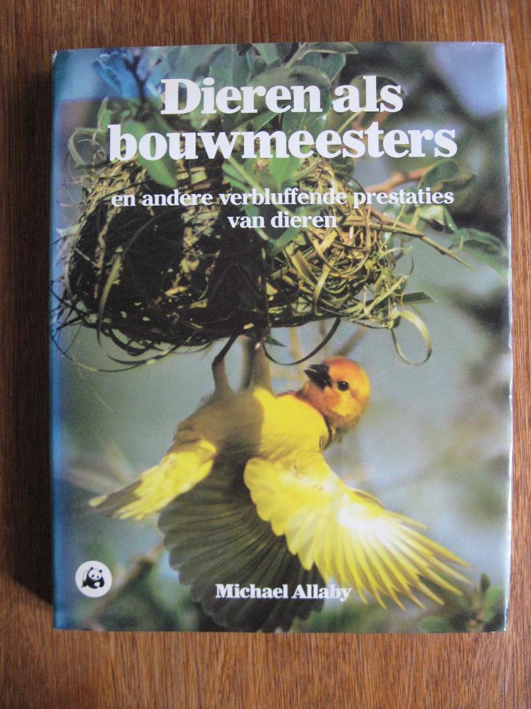 Dieren als bouwmeesters prestaties dieren - Michael Allab, Ophalen of Verzenden, Gelezen, Overige diersoorten