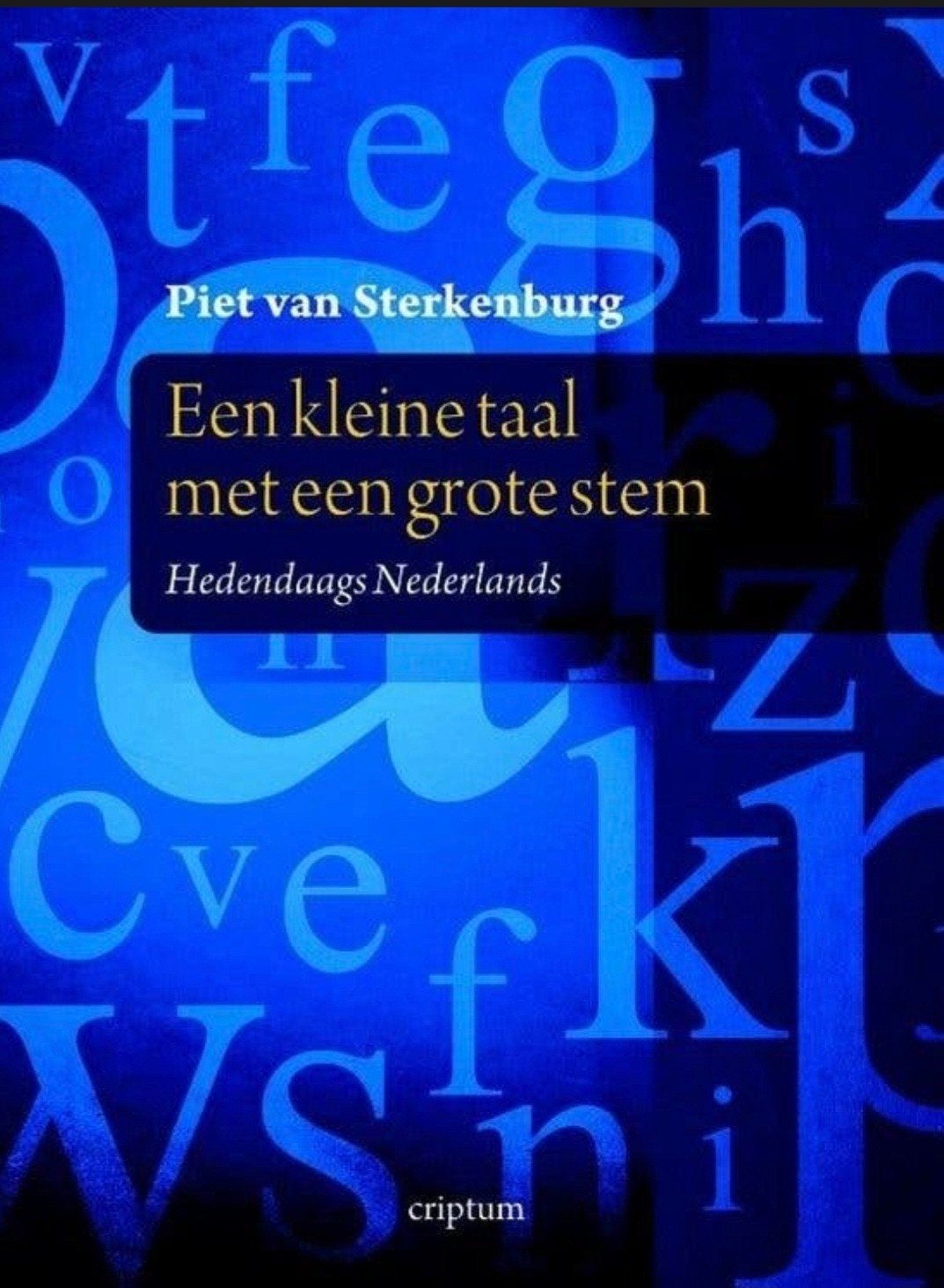 Een kleine taal met een grote stem - P. Van Sterkenburg

hed, Boeken, Verzenden, Zo goed als nieuw, Nederland