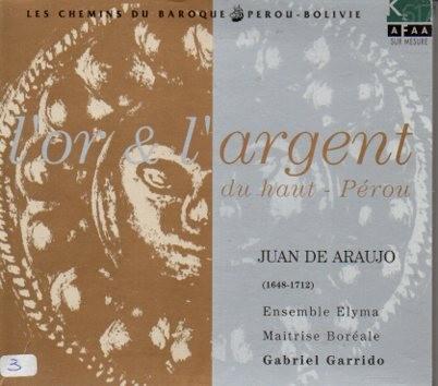 Juan de Araujo - L'or & L'argent du Haut-Pérou  / K617, Ophalen of Verzenden, Barok, Zo goed als nieuw, Overige typen