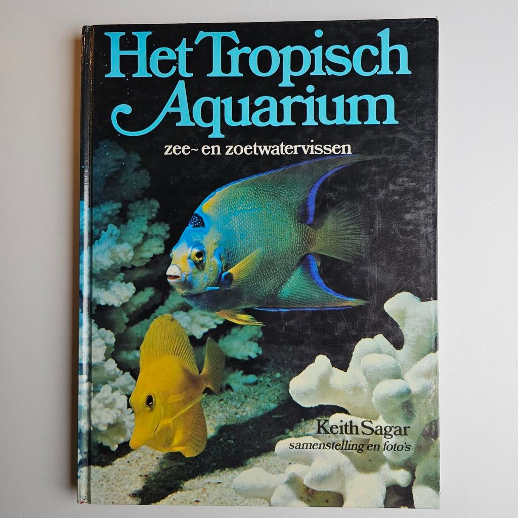 Het Tropisch Aquarium: Zee- en Zoetwatervissen, Ophalen of Verzenden, Zo goed als nieuw, Vissen, Keith Sagar
