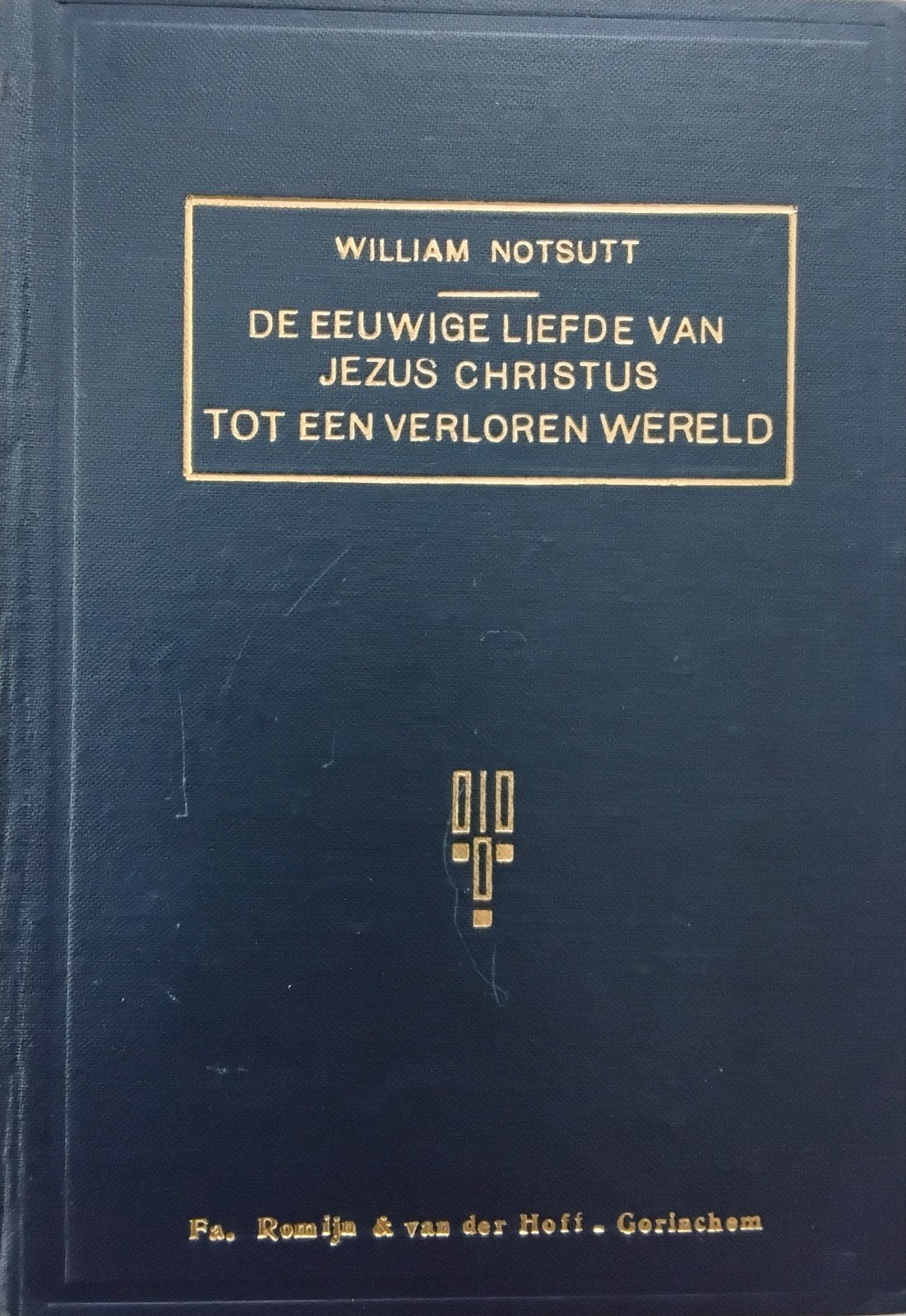 De eeuwige liefde van Jezus Christus - William Notsutt, Ophalen of Verzenden, Gelezen, William Notsutt, Christendom | Protestants