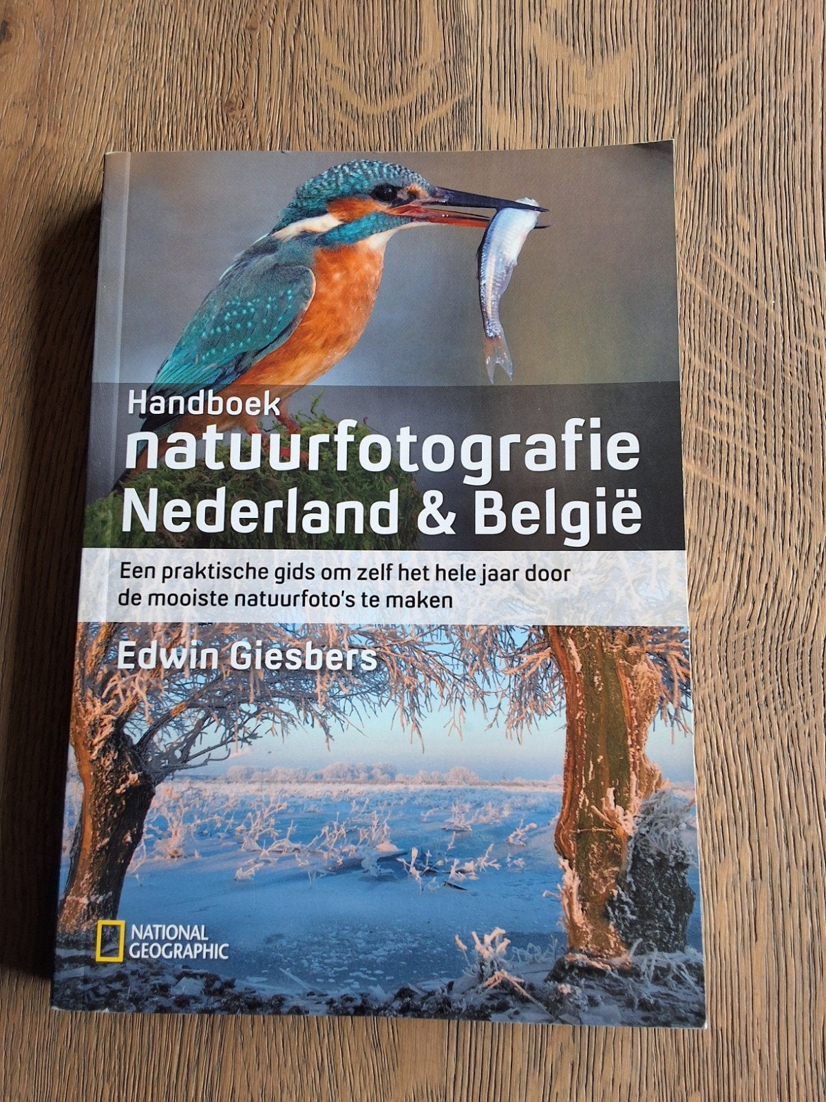 Handboek natuurfotografie Nederland & België, Ophalen of Verzenden, Zo goed als nieuw, Fotografie algemeen, Edwin Giesbers
