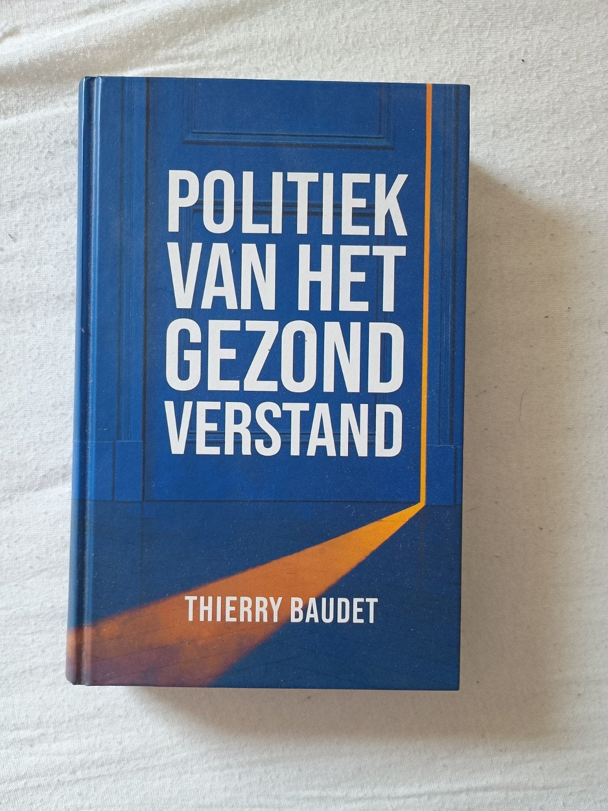 Politiek van het Gezond Verstand - Thierry Baudet, Ophalen of Verzenden, Zo goed als nieuw, Politiek en Staatkunde, Nederland