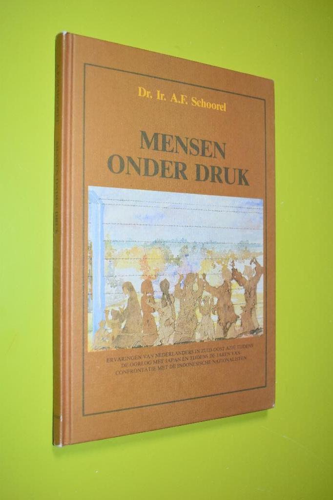 Mensen onder druk- 1986- Dr.Ir. A.F. Schoorel, Ophalen of Verzenden, Zo goed als nieuw, Overige onderwerpen, Tweede Wereldoorlog