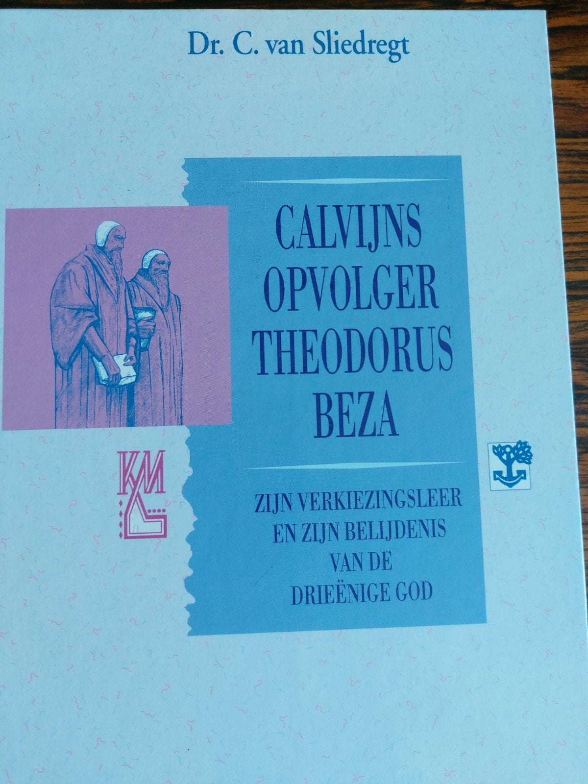 Calvijns Opvolger Theodorus Beza - Dr. C. van Sliedregt, Ophalen of Verzenden, Gelezen
