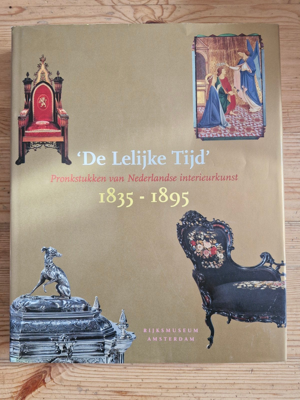 De Lelijke Tijd: Pronkstukken Nederlandse interieurkunst, Ophalen of Verzenden, Zo goed als nieuw, Overige onderwerpen, Rijksmuseum Amsterdam