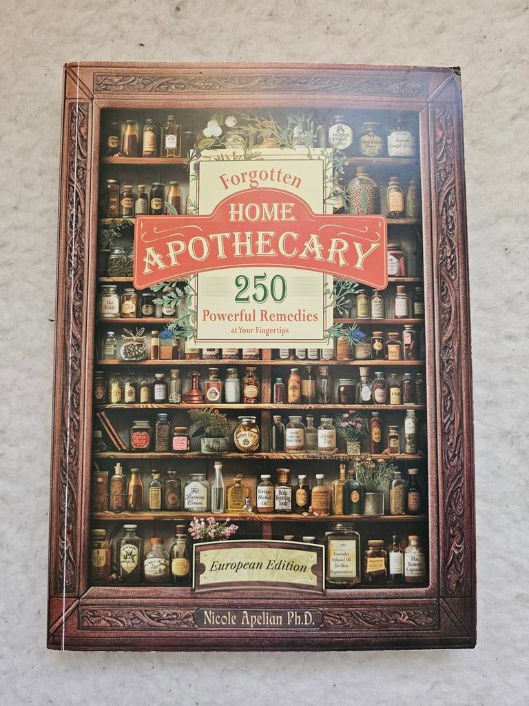 Forgotten Home Apothecary: 250 Powerful Remedies, Ophalen of Verzenden, Zo goed als nieuw, Kruiden en Alternatief, Nicole Apelian Ph.D.