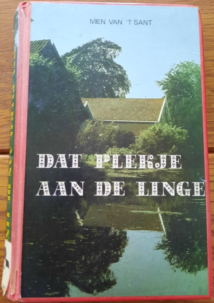 Boek Dat plekje aan de Linge van Mien van ‘t Sant, Ophalen of Verzenden, Gelezen, Mien van ‘t Sant, Noord-Brabant