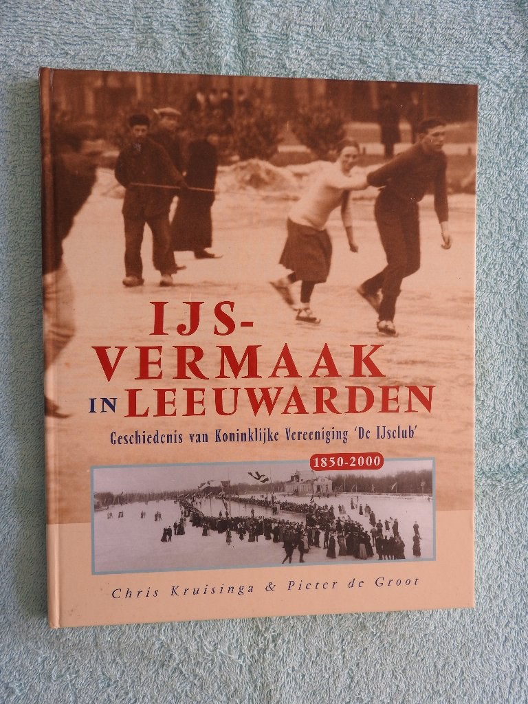 IJsvermaak in Leeuwarden 1850-2000, Ophalen of Verzenden, Zo goed als nieuw