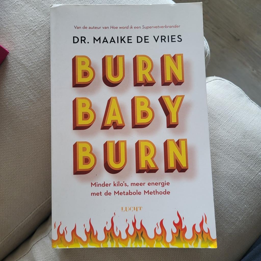 Burn Baby Burn - Dr. Maaike de Vries (Dieet & Voeding), Ophalen of Verzenden, Zo goed als nieuw, Dieet en Voeding, Maaike de Vries