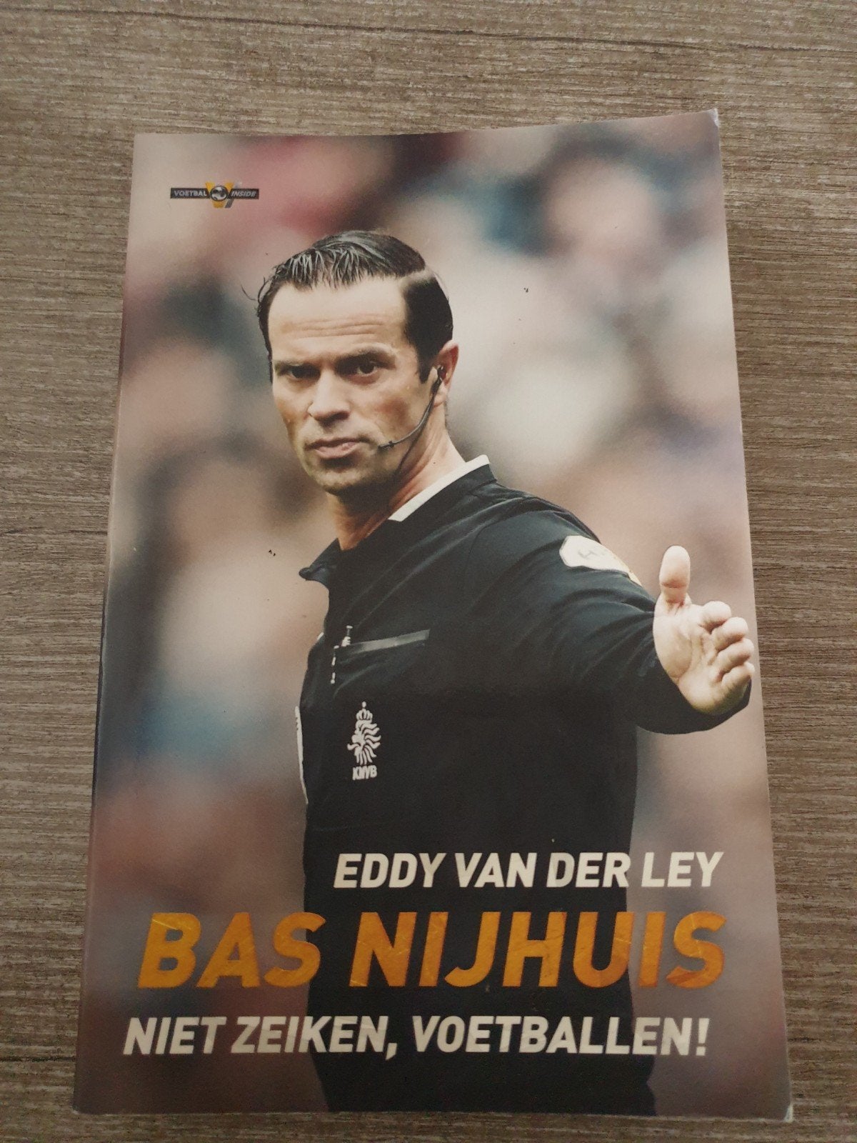 Bas Nijhuis: Niet Zeiken, Voetballen! (Boek), Ophalen of Verzenden, Gelezen, Eddy van der Ley, Balsport