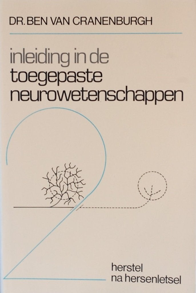 Toegepaste neurowetenschappen - Herstel na hersenletsel 1994, Dr. Ben van Cranenburgh, Verzenden, HBO, Zo goed als nieuw
