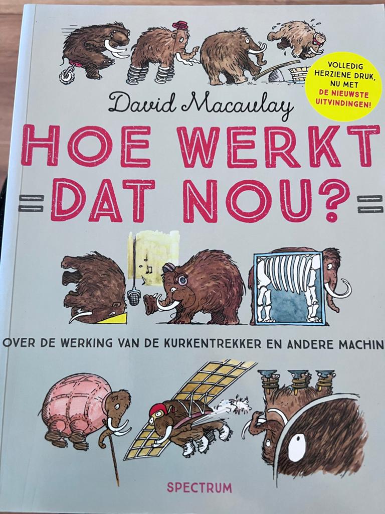 Hoe Werkt Dat Nou? David Macaulay - Techniek Boek, Ophalen of Verzenden, Zo goed als nieuw, Werktuigbouwkunde