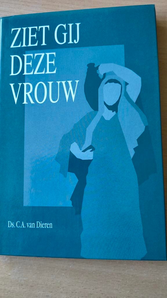 Ziet gij deze vrouw. Ds CA van Dieren, Ophalen of Verzenden, Zo goed als nieuw, Ds CA van Dieren, Christendom | Protestants
