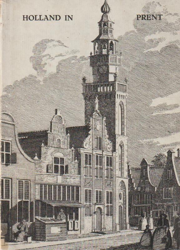 Holland in prent # 18e eeuwse prenten steden-dorpen etc, Ophalen of Verzenden, Zo goed als nieuw, Voor 1940, Prent