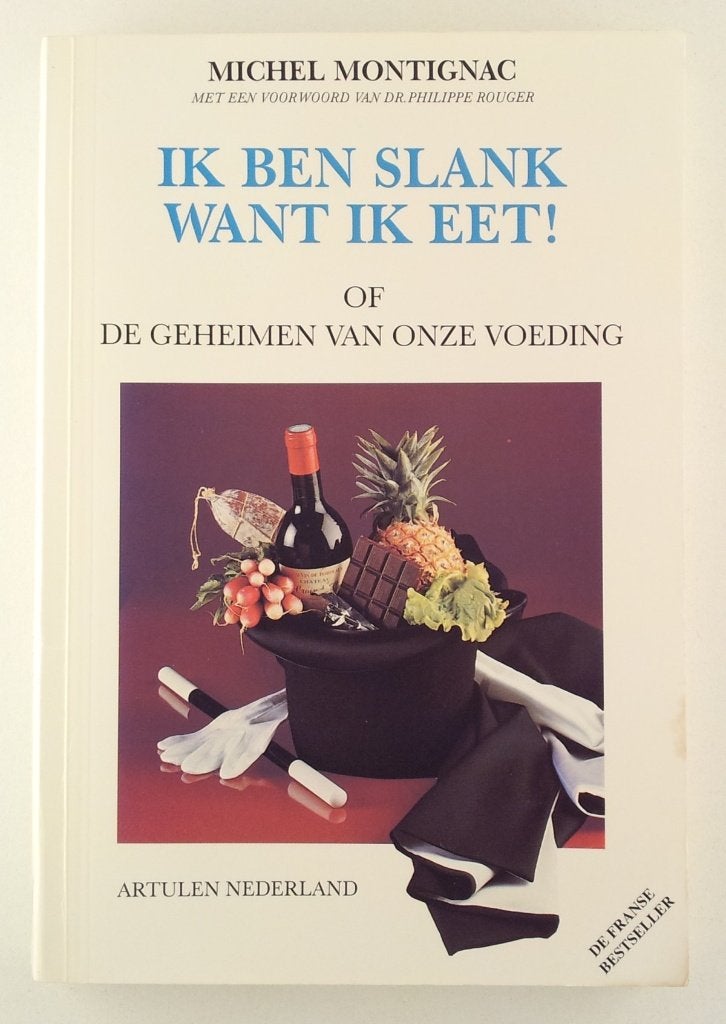 Montignac, Michel - Ik ben slank want ik eet! - Of de geheim, Ophalen of Verzenden, Gelezen